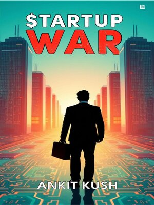 cover image of Startup War--The Battle to Control the Future